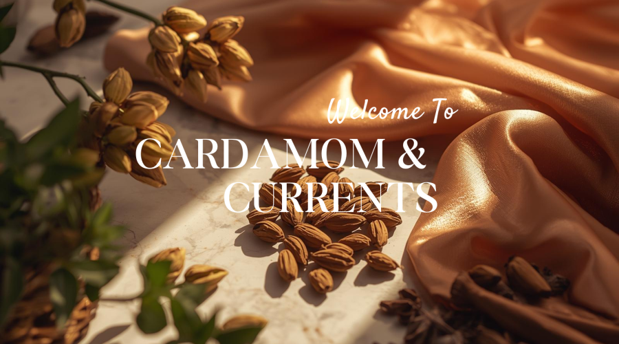 SereniVoy Travel, Welcome Blog, Cardamom & Currents